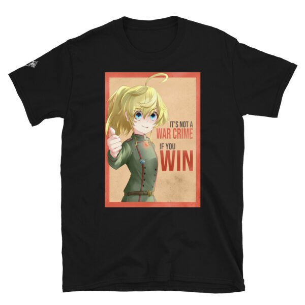 Tanya the Evil [It's not a war crime if you win] Shirt