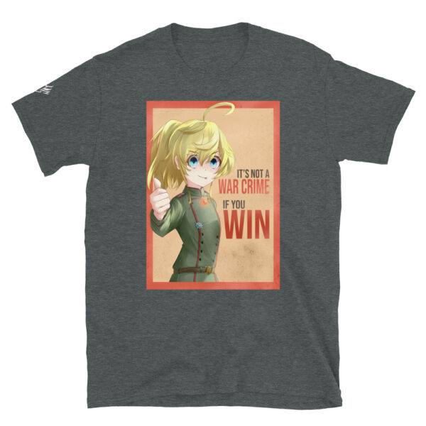 Tanya the Evil [It's not a war crime if you win] Shirt - Image 5