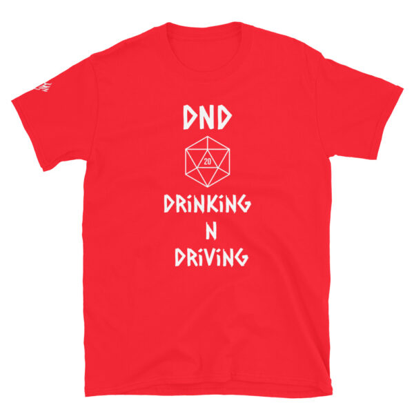 Drinkin n Driving DND shirt - Image 5